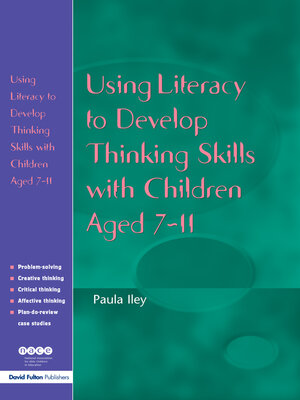 cover image of Using Literacy to Develop Thinking Skills with Children Aged 7-11
